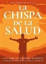 Marc E. Boillat de Corgemont Sartorio - La chispa de la salud : movimiento, alimentación y respiración