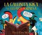 David Ezra Stein, Rocío Lorente García, Rocío Lorente García, David Ezra Stein, Rocío Lorente García, David Ezra Stein - La gallinita Kika y el elefante sorpresa