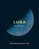 Alexandra Loske, Robert Massey - Luna : arte, ciencia, cultura