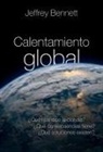 Jeffrey Bennett - Calentamiento global : ¿qué nos dice la ciencia? ¿qué consecuencias tiene? ¿qué soluciones existen?