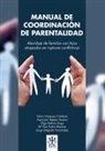 Asunción Tejedor Huerta, Nuria . . . [et al. Vázquez Orellana - Manual de coordinación de parentalidad : abordaje de las familias con hijos atrapados en rupturas conflictivas