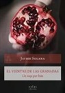 Javier Solana Álvarez - El vientre de las granadas : un viaje por Irán