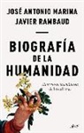 José Antonio Marina, Javier Rambaud Cabello - Biografía de la humanidad : historia de la evolución de las culturas