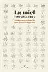 Tonino Guerra, Juan Vicente Piqueras - La miel