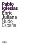 Pablo Iglesias Turrión, Enric Juliana - Nudo España