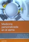 Fernando Holguin, Stanley J. Szefler - Medicina personalizada en el asma
