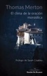 Thomas Merton - El clima de la oración monástica