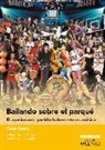 Óscar Sabín Fernández - Bailando sobre el parqué : el apasionante partido baloncesto vs. música