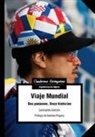 Leonardo Gerzon - Viaje Mundial : dos pasiones, once historias