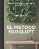 Jørn Viumdal - El método Skogluft : descubre las plantas de interior que cuidan de ti