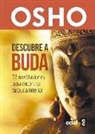Osho - Descubre a Buda : 53 meditaciones para encontrar tu buda interior