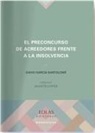 David García Bartolomé - El preconcurso de acreedores frente a la insolvencia