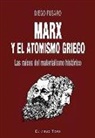 Diego Fusaro - Marx y el atomismo griego : las raíces del materialismo histórico