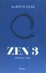 Alberto Silva Castro - Zen 3 : zensualidad