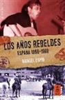 Manuel Espín Martín - Los años rebeldes : España, 1966-69