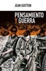 José Luis Calvo Albero, Jean Guitton, Jesús Laínz - Pensamiento y guerra