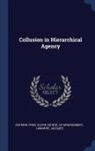 Fred Kofman, Jacques Lawarre, Sloan School Of Management - Collusion in Hierarchical Agency