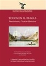 Eloísa Bernáldez Sánchez, José Luis Escacena Carrasco, Álvaro Gómez Peña, Luis Gethsemaní Pérez Aguilar - Todos en el Beagle : darwinismo y ciencias históricas