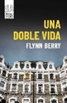 Flynn Berry - Una doble vida