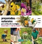 Brigitte Lapouge-Déjean, Fernando López López - Preparados naturales para el huerto ecológico : extractos fermentados, embadurnados, tratamientos
