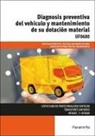 Ruth García-Moya Sánchez, Francisco José Muñoz Torrejón, Ester Resani Martínez - Diagnosis preventiva del vehículo y mantenimiento de su dotación material