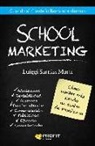 Luiggi Sarrias Martí - School marketing : cómo vender más siendo un centro de enseñanza