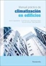 Ana María . . . [et al. Díez Suárez, Alberto González Martínez - Manual práctico de climatización en edificios