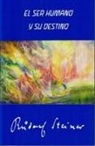 Rudolf Steiner - El ser humano y su destino : la evolución del Mundo