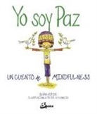 Peter H. Reynolds, Susan Verde, Peter H. Reynolds - Yo soy Paz : un cuento de mindfulness
