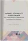 Irene de Lamo Velado - Ciudad y sentimiento de pertencia : vías jurídicas para la participación ciudadana en el urbanismo