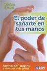 Cristina Hyland - El poder de sanarte en tus manos : aprende EFT-tapping y vive una vida plena