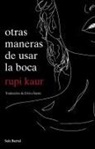 Rupi Kaur, Elvira Sastre - Otras maneras de usar la boca