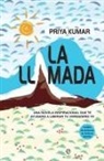 Priya Kumar - La llamada : una novela inspiracional que te ayudará a liberar tu verdadero yo