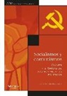 Eduardo González Calleja - Socialismos y comunismos : claves históricas de dos movimientos políticos