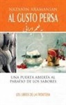 Nazanin Aramanian - Al gusto persa : una puerta abierta al paraíso de los sabores