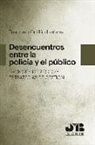 Francesc Guillén Lasierra - Desencuentros entre la policía y el público : factores de riesgo y estrategias de gestión