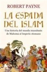 Robert Payne - Espada del Islam