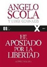 Luigi Geninazzi, Gabriel Richi Alberti, Angelo Scola - He apostado por la libertad : autobiografía