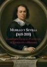 Fernando Díaz del Olmo, José Antonio López Nevot, Gloria Lora Serrano, Andrés Luque Teruel, Isabel Montes Romero-Camacho, Manuel Moreno Alonso... - Murillo y Sevilla, 1618-2018 : conferencias en la facultad de Geografía e Historia