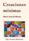 María José Viz Blanco - Creaciones mínimas