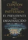 Bill Clinton, James Patterson - El presidente ha desaparecido