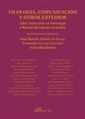Filología, comunicación y otros estudios : Liber Amicorum en homenaje a Ramón Sarmiento González