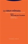 Pierre Teilhard De Chardin - La gran Mónada : escritos del tiempo de la guerra, 1918-1919