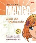 Christopher Hart - Manga : guía de iniciación : todo lo que necesitas saber para empezar a dibujar manga-- ¡ya!
