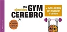 Larousse Editorial, Grégoire Gittlon - Gym cerebro : más de 90 juegos para muscular tu cerebro