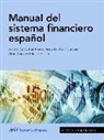 Antonio . . . [et al. Calvo Bernardino, Eduardo Alcalde Gutiérrez, José Alberto Parejo Gámir - Manual del sistema financiero español