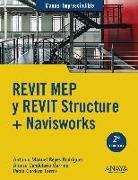 Alonso Candelario Garrido, Pablo Cordero Torres, Antonio Manuel Reyes Rodríguez - Revit Mep y Revit Structure + Navisworks