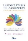 Alain Moenaert - Las doce etapas de la curación : el secreto de las curaciones excepcionales