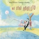 Rolf Barth, Daniela Bunge - Mi otro abuelito
