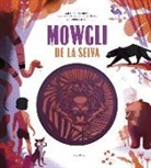 Rudyard Kipling, Olivier Latyk - Mowgli de la selva
